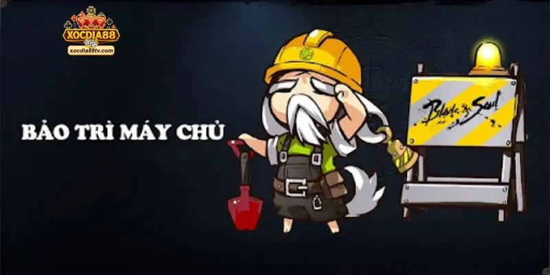 Bảo trì XocDia88 là gì? Tìm hiểu tất tần tật khi trải nghiệm
